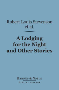 Title: A Lodging for the Night and Other Stories (Barnes & Noble Digital Library), Author: Ouida