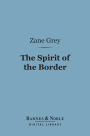 The Spirit of the Border (Barnes & Noble Digital Library)