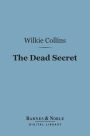 The Dead Secret (Barnes & Noble Digital Library)