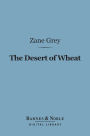 The Desert of Wheat (Barnes & Noble Digital Library)