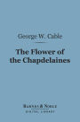 The Flower of the Chapdelaines (Barnes & Noble Digital Library)