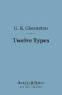 Twelve Types: A Book of Essays (Barnes & Noble Digital Library)