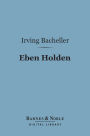 Eben Holden (Barnes & Noble Digital Library): A Tale of the North Country