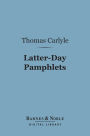 Latter-Day Pamphlets (Barnes & Noble Digital Library)