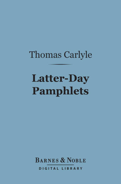 Latter-Day Pamphlets (Barnes & Noble Digital Library)