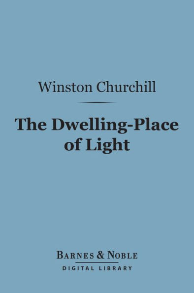 The Dwelling-Place of Light (Barnes & Noble Digital Library)