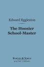 The Hoosier School-Master (Barnes & Noble Digital Library)