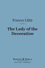 The Lady of the Decoration (Barnes & Noble Digital Library)