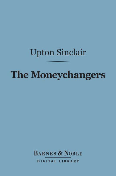 The Moneychangers (Barnes & Noble Digital Library)
