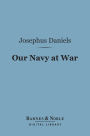 Our Navy at War (Barnes & Noble Digital Library)