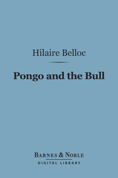 Pongo and the Bull (Barnes & Noble Digital Library)