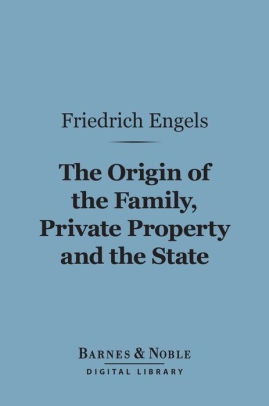 The Origin Of The Family Private Property And The State