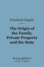 The Origin of the Family, Private Property and the State (Barnes & Noble Digital Library)