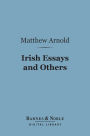 Irish Essays and Others (Barnes & Noble Digital Library)