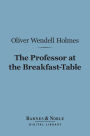 The Professor at the Breakfast-Table (Barnes & Noble Digital Library): With the Story of Iris