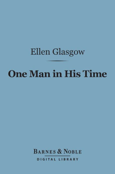 One Man in His Time (Barnes & Noble Digital Library)