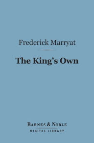 Title: The King's Own (Barnes & Noble Digital Library), Author: Frederick Marryat