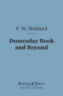 Domesday Book and Beyond (Barnes & Noble Digital Library): Three Essays in the Early History of England