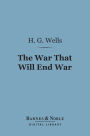 The War That Will End War (Barnes & Noble Digital Library)