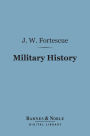 Military History (Barnes & Noble Digital Library): Lectures Delivered at Trinity College, Cambridge