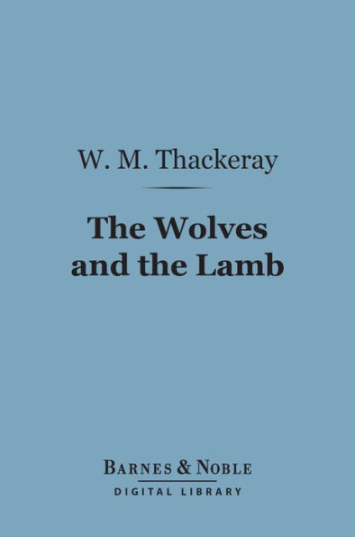 The Wolves and the Lamb (Barnes & Noble Digital Library)