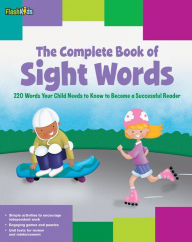 Title: The Complete Book of Sight Words: 220 Words Your Child Needs to Know to Become a Successful Reader, Author: Shannon Keeley