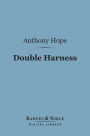 Double Harness (Barnes & Noble Digital Library)