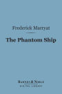 The Phantom Ship (Barnes & Noble Digital Library)