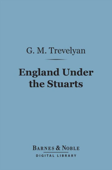 England Under the Stuarts (Barnes & Noble Digital Library)