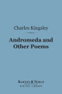 Andromeda and Other Poems (Barnes & Noble Digital Library)