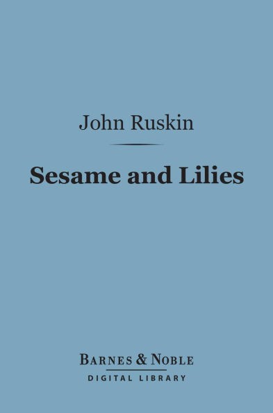 Sesame and Lilies (Barnes & Noble Digital Library)