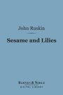 Sesame and Lilies (Barnes & Noble Digital Library)