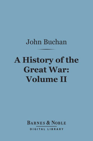 History of the Great War, Volume 2 (Barnes & Noble Digital Library)