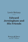 Edward Jerningham and His Friends (Barnes & Noble Digital Library): A Series of Eighteenth Century Letters
