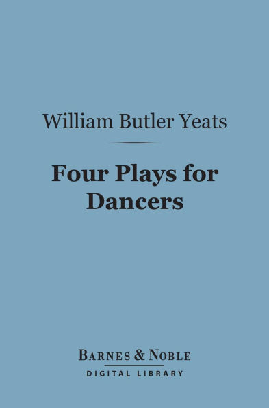 Four Plays for Dancers (Barnes & Noble Digital Library)