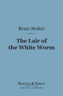 The Lair of the White Worm (Barnes & Noble Digital Library)