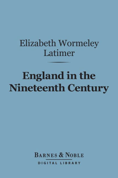 England in the Nineteenth Century (Barnes & Noble Digital Library)