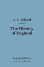 The History of England (Barnes & Noble Digital Library): A Study in Political Evolution