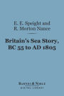 Britain's Sea Story, BC 55 to AD 1805 (Barnes & Noble Digital Library)