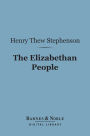 The Elizabethan People (Barnes & Noble Digital Library)