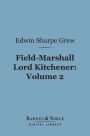 Field-Marshall Lord Kitchener, Volume 2 (Barnes & Noble Digital Library)