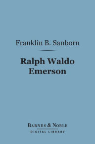 Title: Ralph Waldo Emerson (Barnes & Noble Digital Library), Author: Franklin Benjamin Sanborn