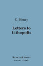 Letters to Lithopolis (Barnes & Noble Digital Library): From O. Henry to Mabel Wagnalls