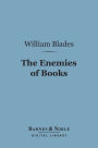 The Enemies of Books (Barnes & Noble Digital Library)