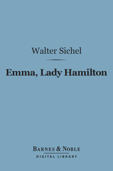 Emma, Lady Hamilton (Barnes & Noble Digital Library)
