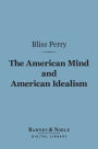 The American Mind and American Idealism (Barnes & Noble Digital Library)
