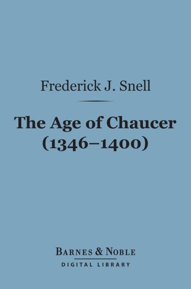 The Age of Chaucer (1346-1400) (Barnes & Noble Digital Library)