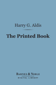 Title: The Printed Book (Barnes & Noble Digital Library), Author: Harry Gidney Aldis