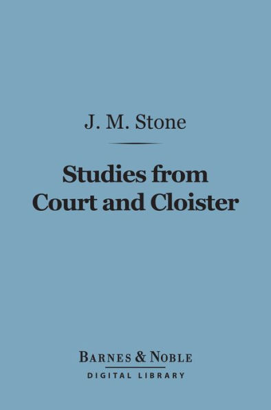 Studies From Court and Cloister (Barnes & Noble Digital Library)