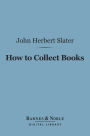 How to Collect Books (Barnes & Noble Digital Library)
